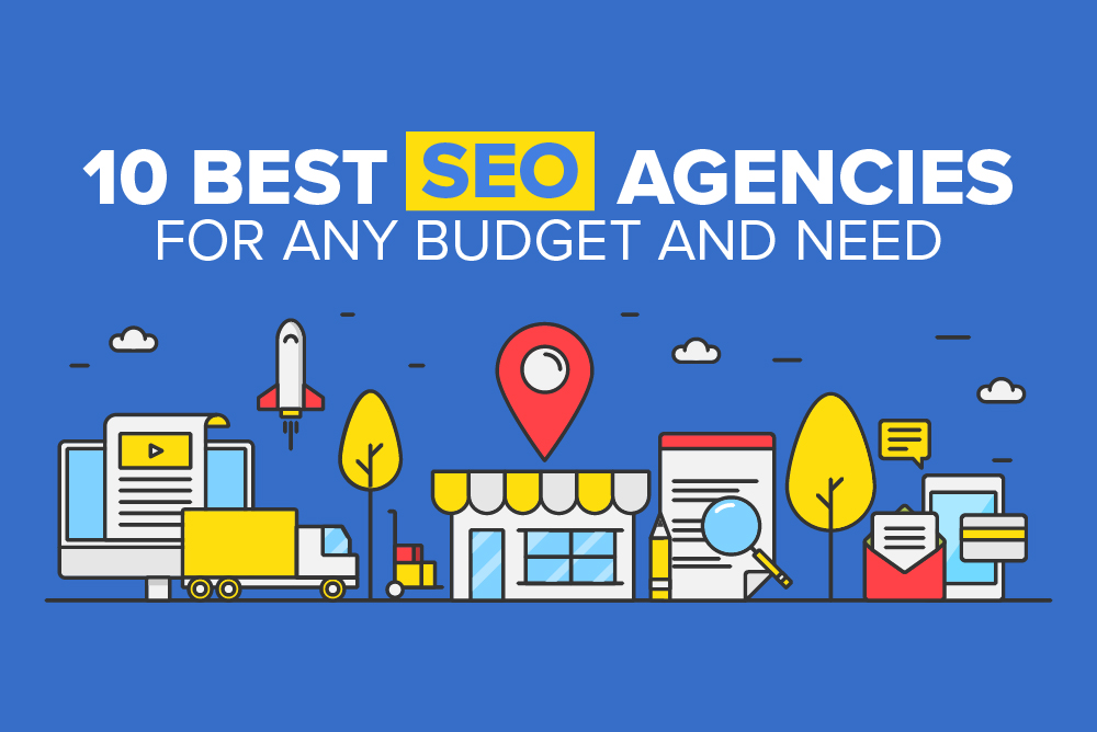 10 Best SEO Agencies For Any Type Of SEO And Budget