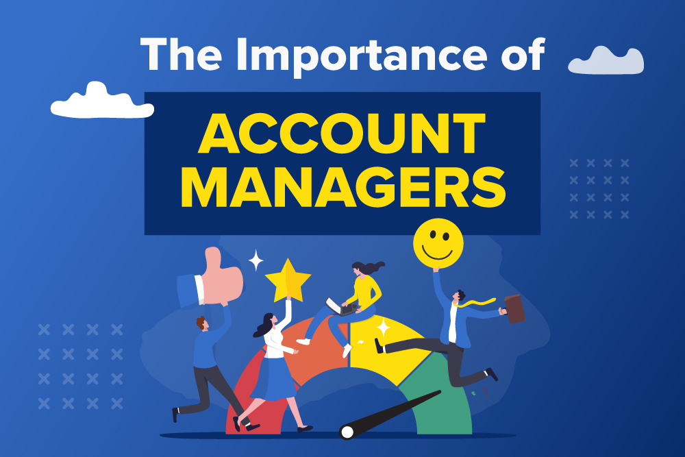 The Importance of Account Managers (From The Perspective Of A Technical Specialist)