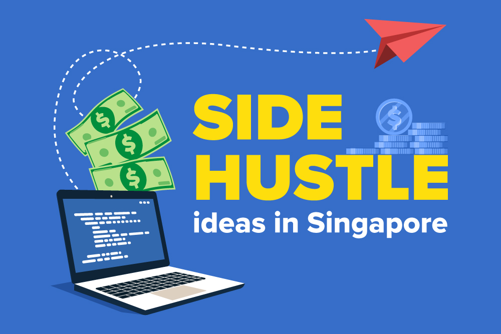 Side Hustle Ideas For Students To Earn Money Online In Singapore