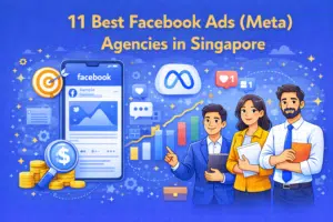 11 Best Facebook Ads (Meta) Agencies in Singapore: Complete 2026 Guide