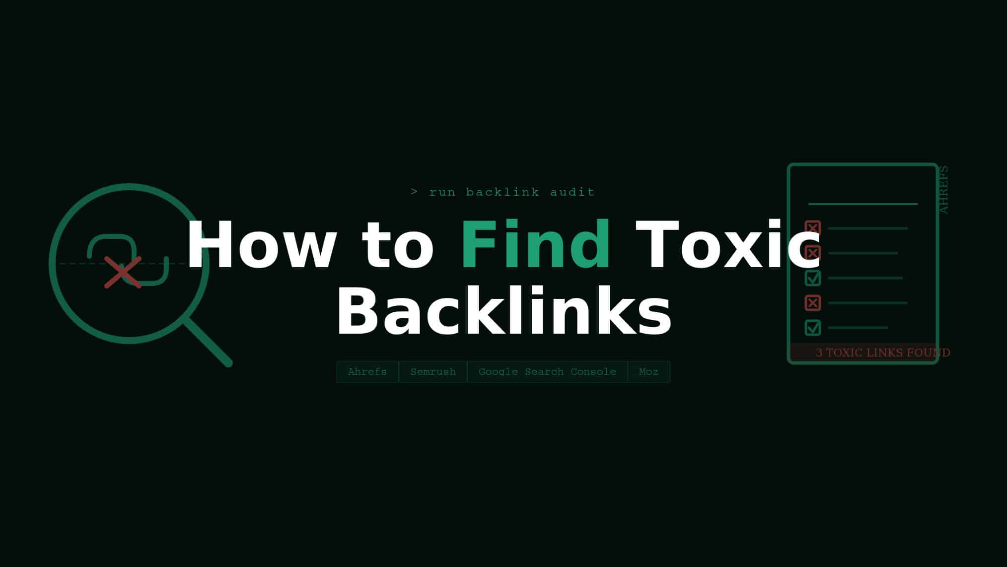 A dark green graphic titled "How to Find Toxic Backlinks"
