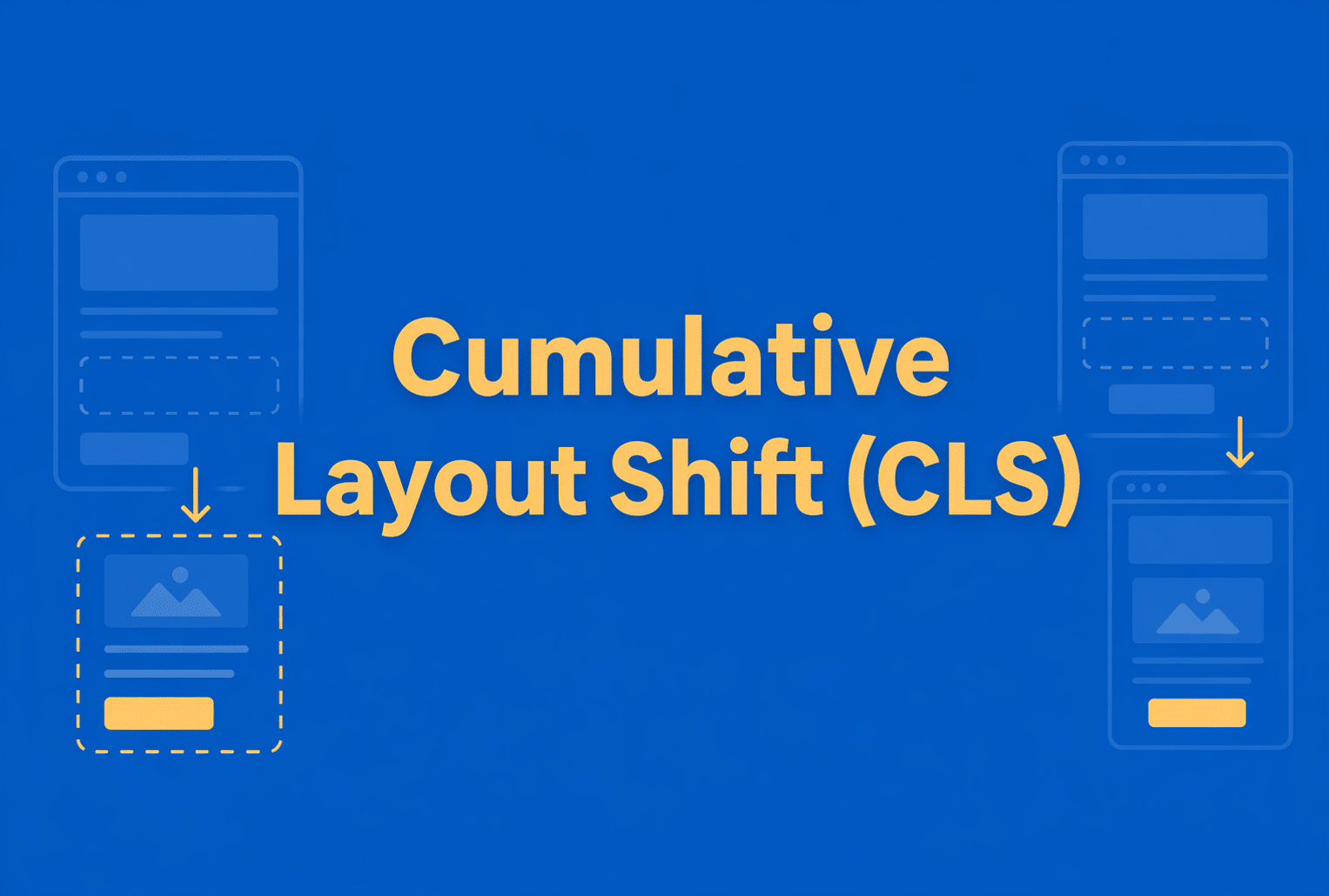 What Is Cumulative Layout Shift (CLS) in Core Web Vitals
